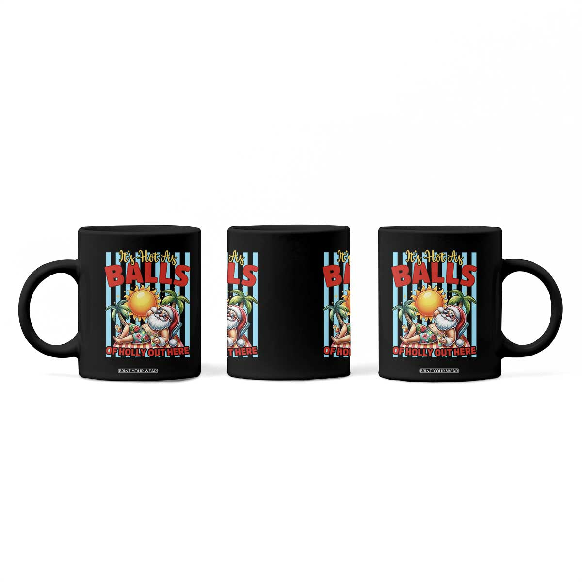 Hawaiian Christmas In July Coffee Mug It's Hot as Balls of Holly Out Here