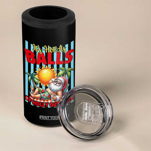 Hawaiian Christmas In July 4 in 1 Can Cooler Tumbler It's Hot as Balls of Holly Out Here