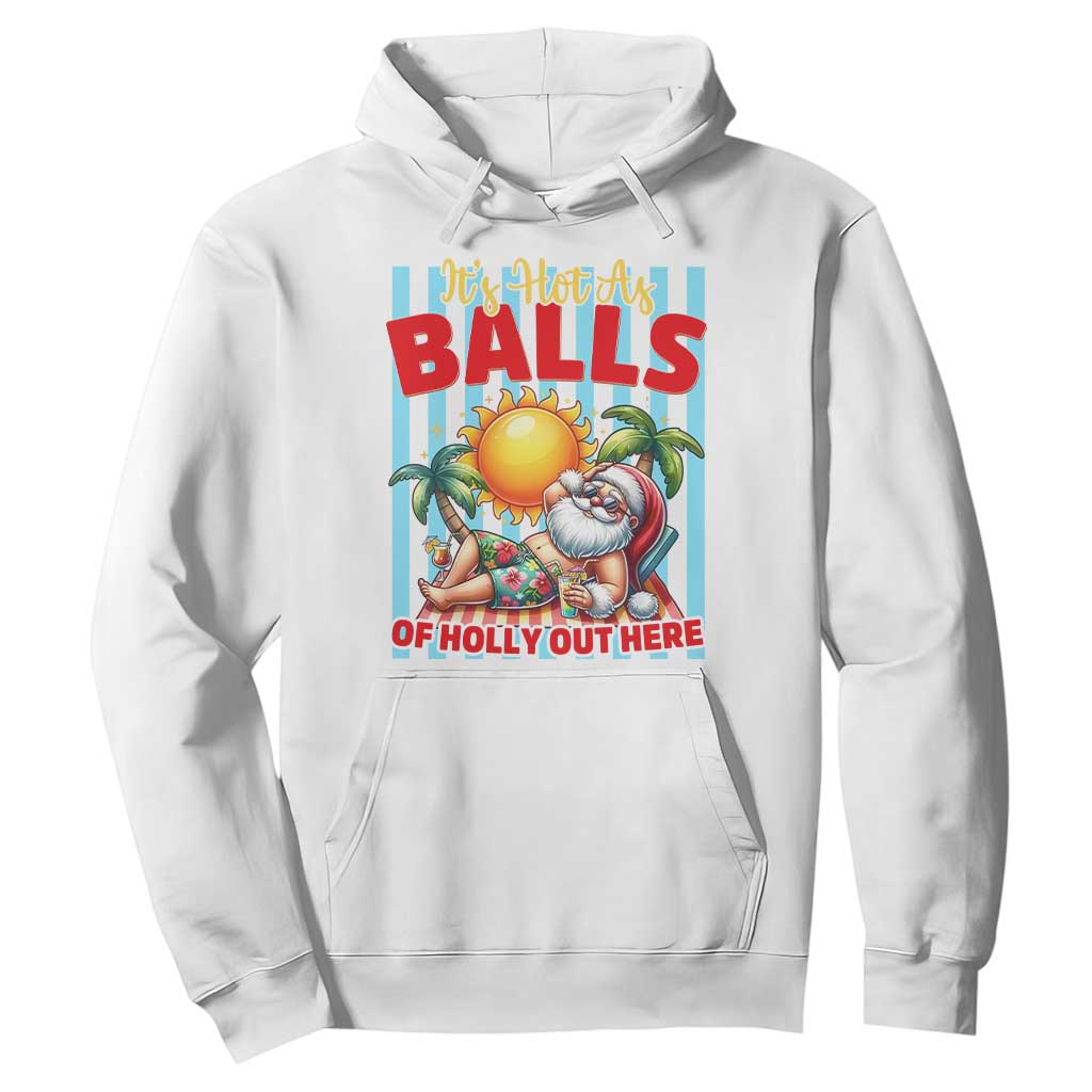 Hawaiian Christmas In July Hoodie It's Hot as Balls of Holly Out Here