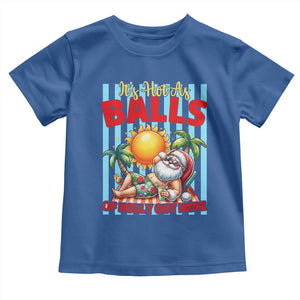 Hawaiian Christmas In July Toddler T Shirt It's Hot as Balls of Holly Out Here