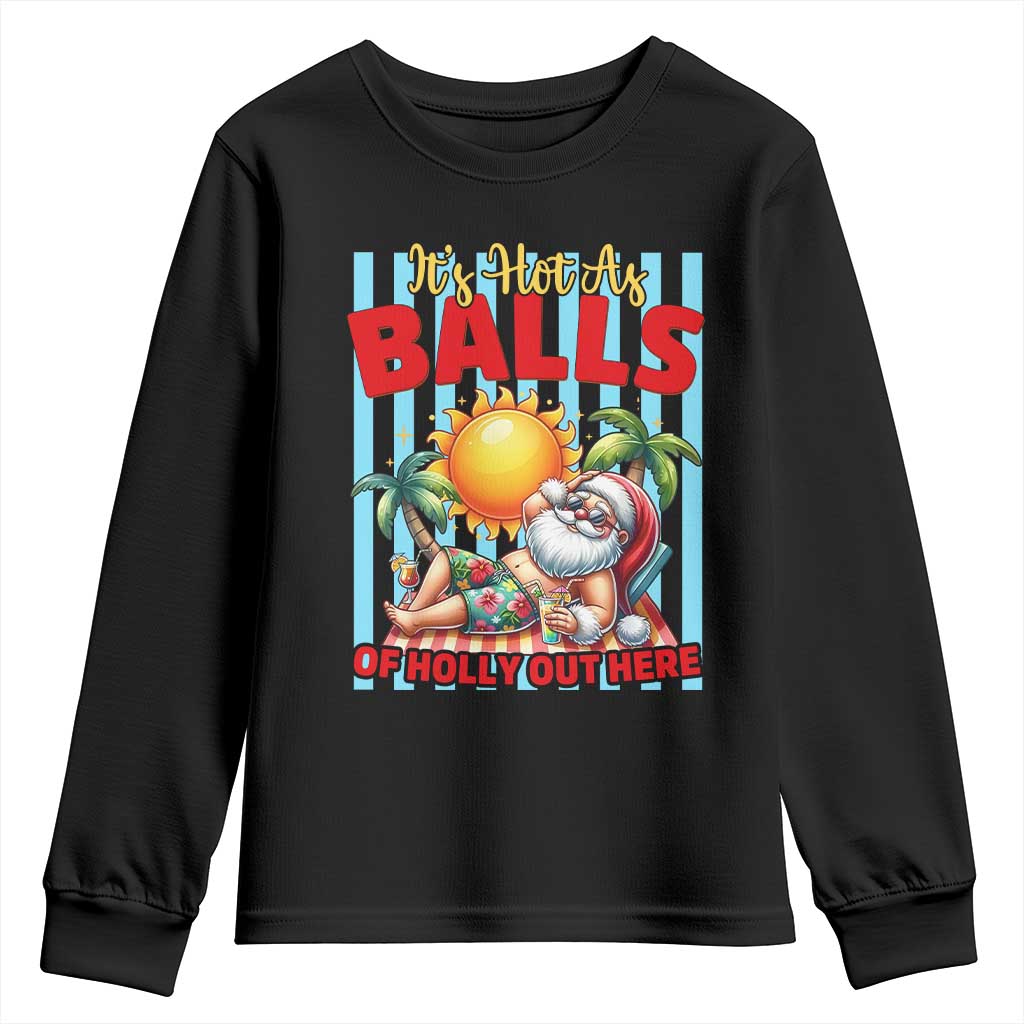 Hawaiian Christmas In July Youth Sweatshirt It's Hot as Balls of Holly Out Here