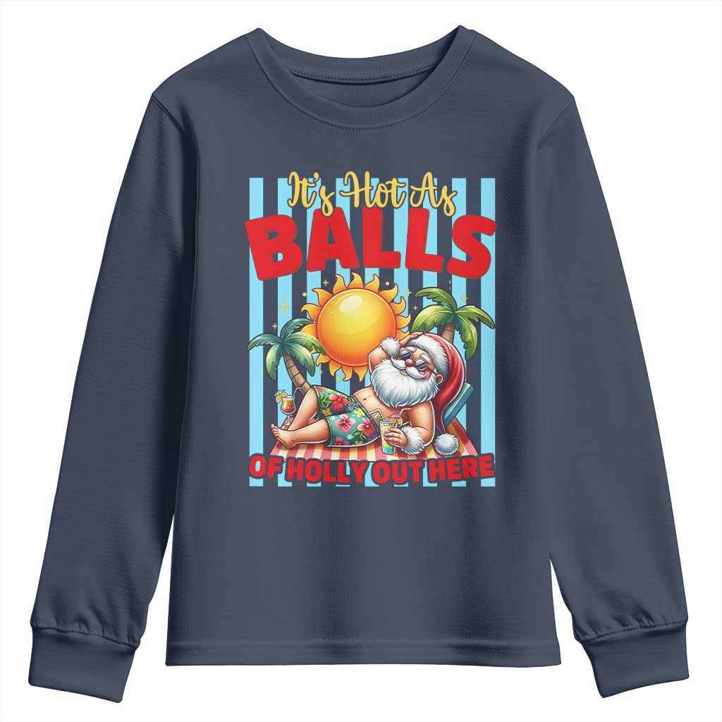 Hawaiian Christmas In July Youth Sweatshirt It's Hot as Balls of Holly Out Here