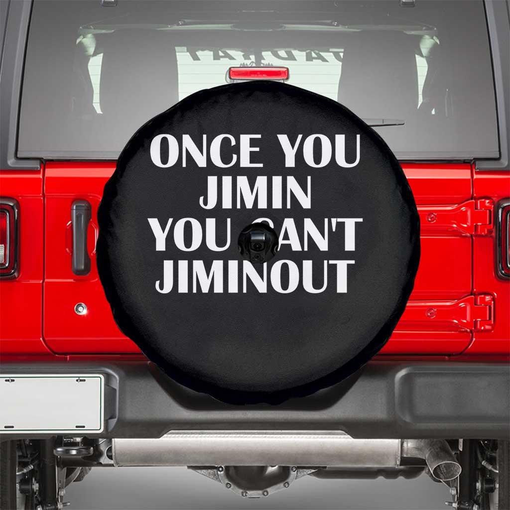 Once You Jimin You Can't Jimout Spare Tire Cover Funny Sarcastic Humor Gift