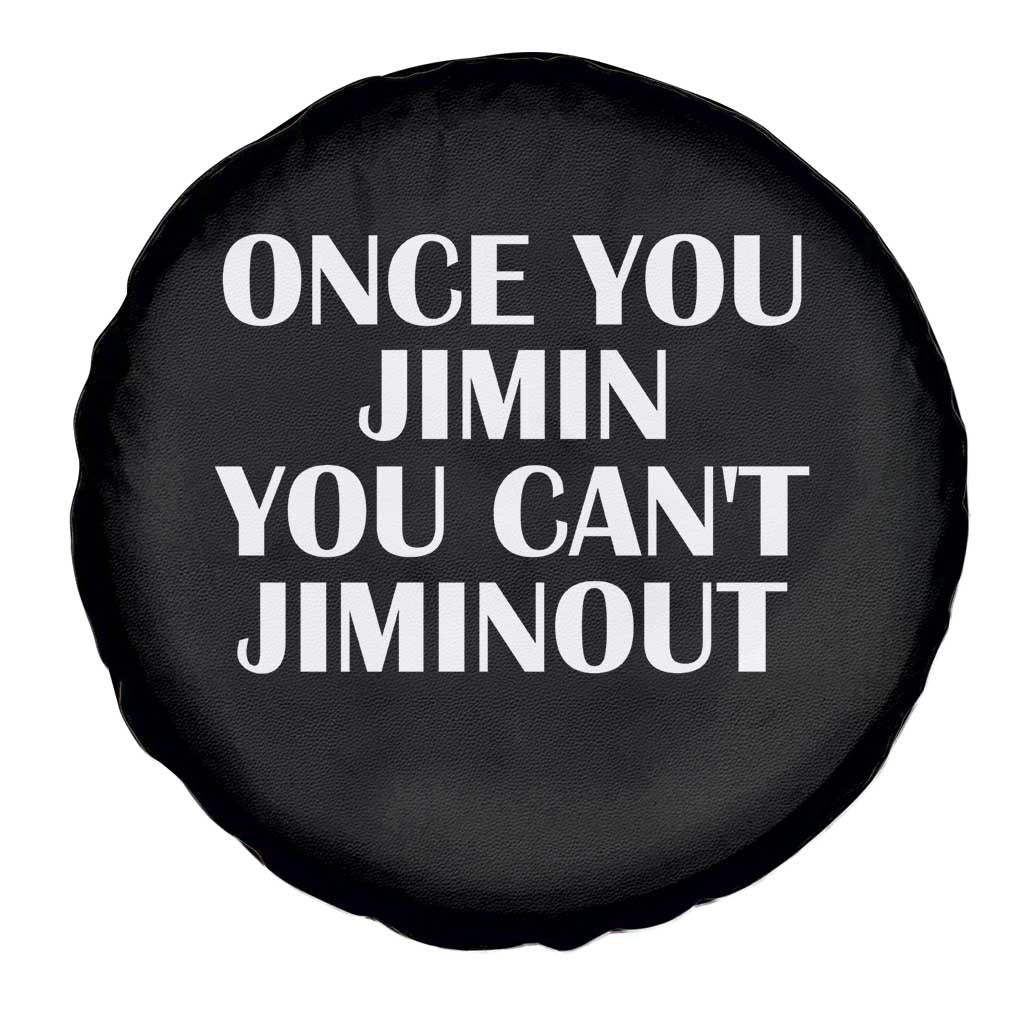 Once You Jimin You Can't Jimout Spare Tire Cover Funny Sarcastic Humor Gift