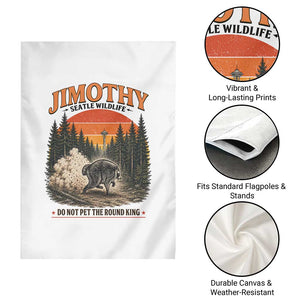 Jimothy Raccoon Seattle Meme Garden Flag Viral Trash Panda Do Not Pet The Round King
