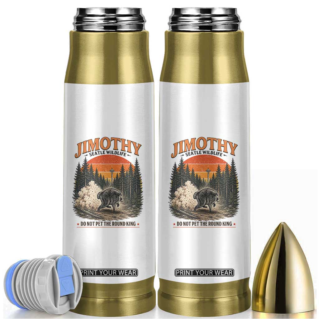 Jimothy Raccoon Seattle Meme Bullet Tumbler Viral Trash Panda Do Not Pet The Round King TS14 White Print Your Wear