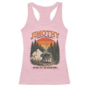 Jimothy Raccoon Seattle Meme Racerback Tank Top Viral Trash Panda Do Not Pet The Round King