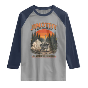 Jimothy Raccoon Seattle Meme Raglan Shirt Viral Trash Panda Do Not Pet The Round King