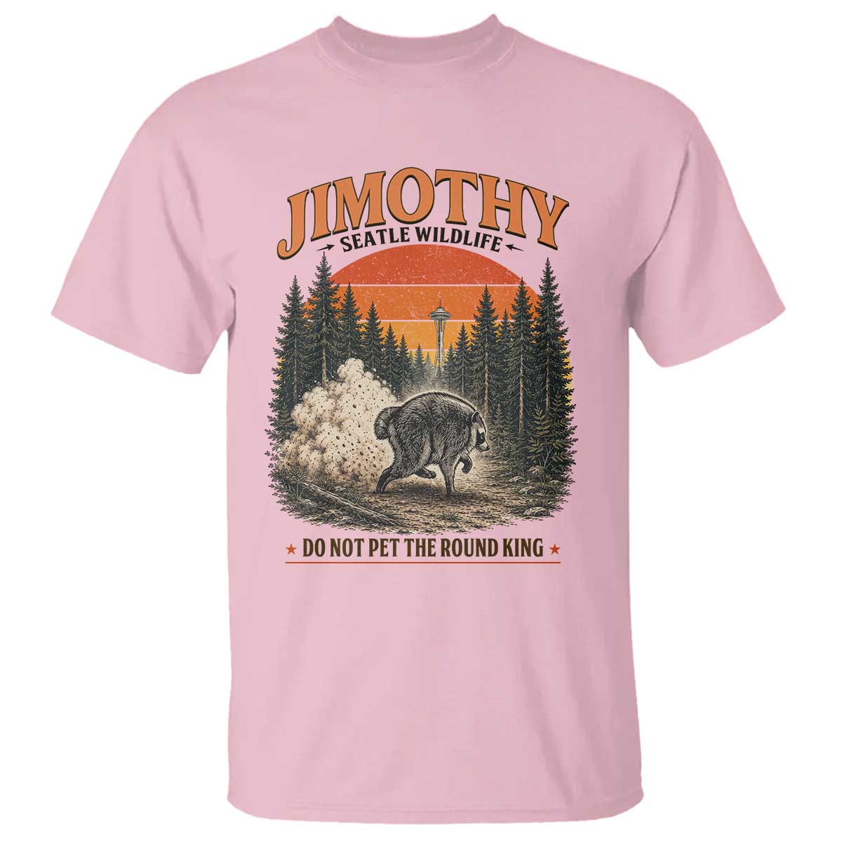 Jimothy Raccoon Seattle Meme T Shirt Viral Trash Panda Do Not Pet The Round King