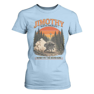 Jimothy Raccoon Seattle Meme T Shirt For Women Viral Trash Panda Do Not Pet The Round King