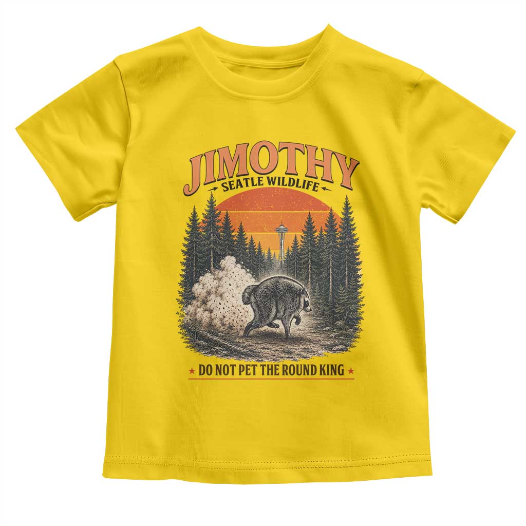 Jimothy Raccoon Seattle Meme Toddler T Shirt Viral Trash Panda Do Not Pet The Round King