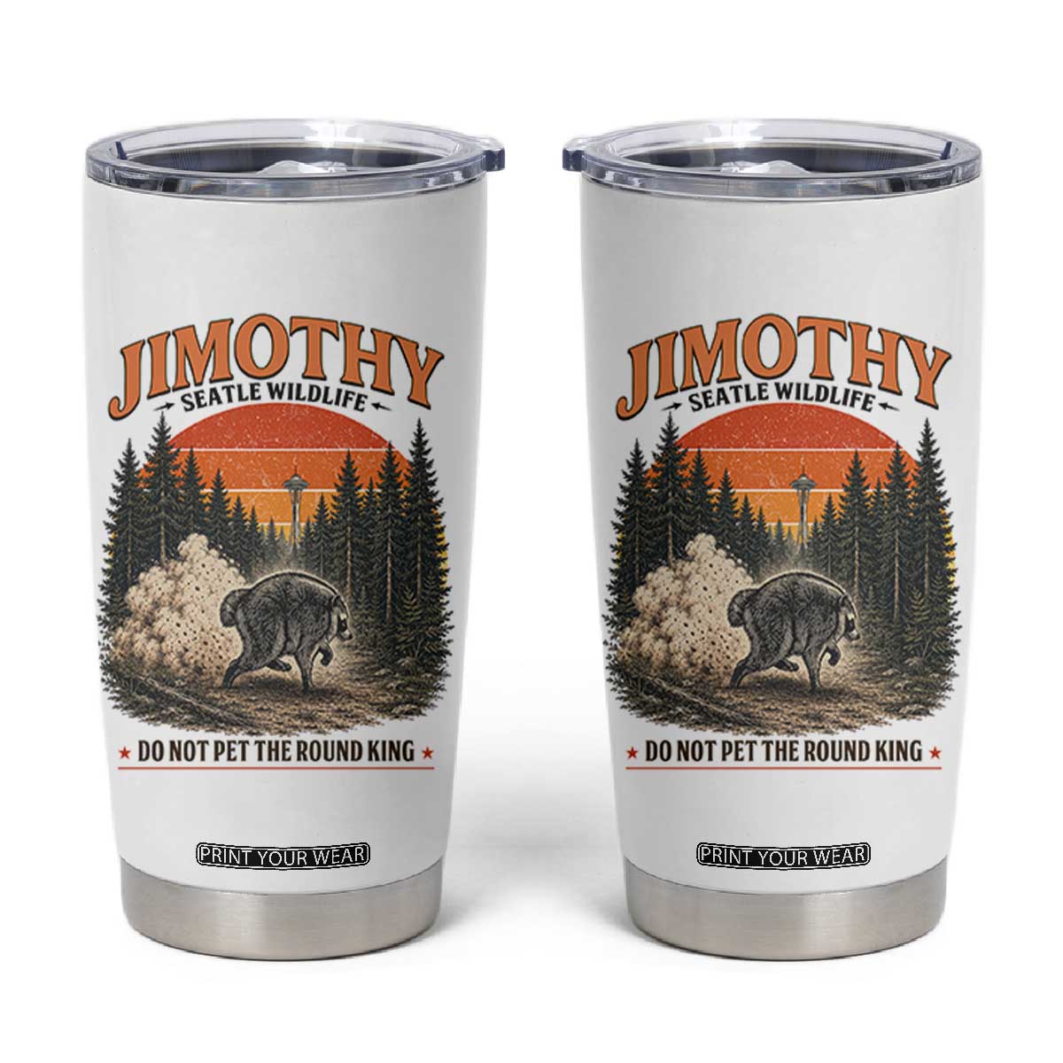 Jimothy Raccoon Seattle Meme Tumbler Cup Viral Trash Panda Do Not Pet The Round King