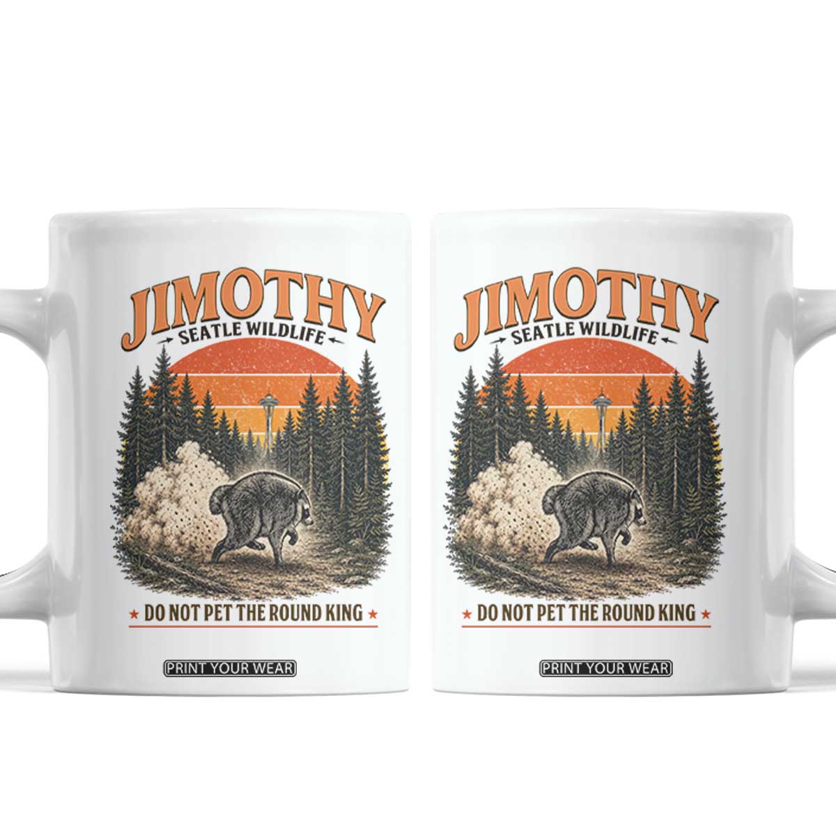 Jimothy Raccoon Seattle Meme Coffee Mug Viral Trash Panda Do Not Pet The Round King TS14 White Print Your Wear