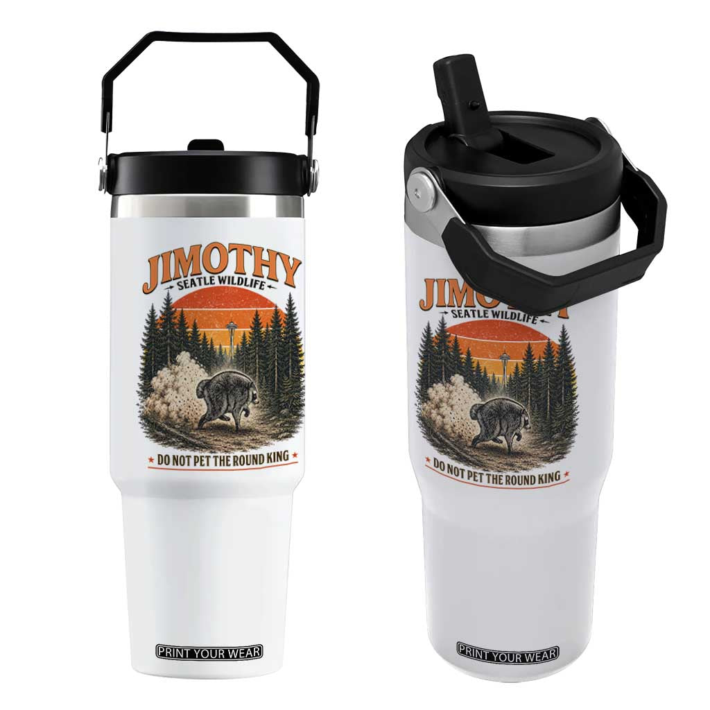 Jimothy Raccoon Seattle Meme Flip Straw Tumbler Viral Trash Panda Do Not Pet The Round King TS14 One Size: 30 oz White Print Your Wear