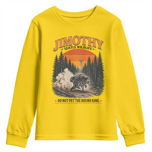 Jimothy Raccoon Seattle Meme Youth Sweatshirt Viral Trash Panda Do Not Pet The Round King