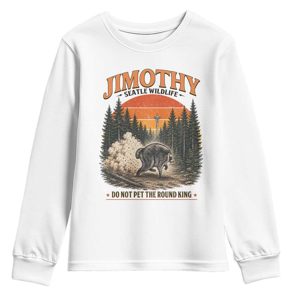 Jimothy Raccoon Seattle Meme Youth Sweatshirt Viral Trash Panda Do Not Pet The Round King TS14 White Print Your Wear