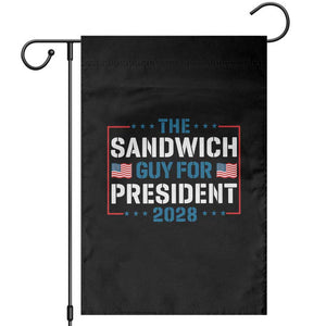 The Sandwich Guy for President 2028 Garden Flag Free DC Funny Political Satire TS14 Black Print Your Wear