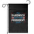The Sandwich Guy for President 2028 Garden Flag Free DC Funny Political Satire - Print Your Wear