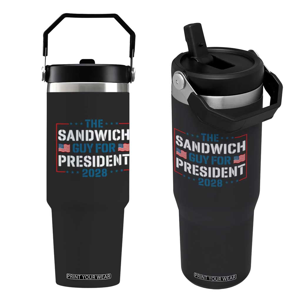 The Sandwich Guy for President 2028 Flip Straw Tumbler Free DC Funny Political Satire - Print Your Wear