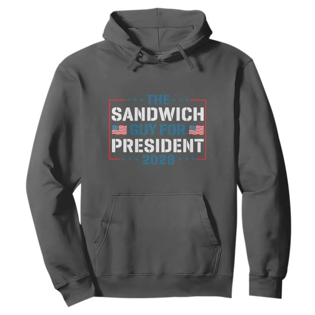 The Sandwich Guy for President 2028 Hoodie Free DC Funny Political Satire TS14 Dark Heather Print Your Wear