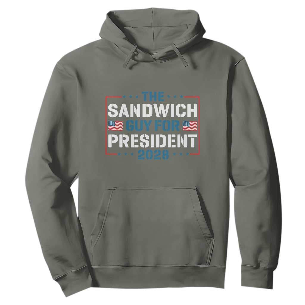 The Sandwich Guy for President 2028 Hoodie Free DC Funny Political Satire TS14 Military Green Print Your Wear