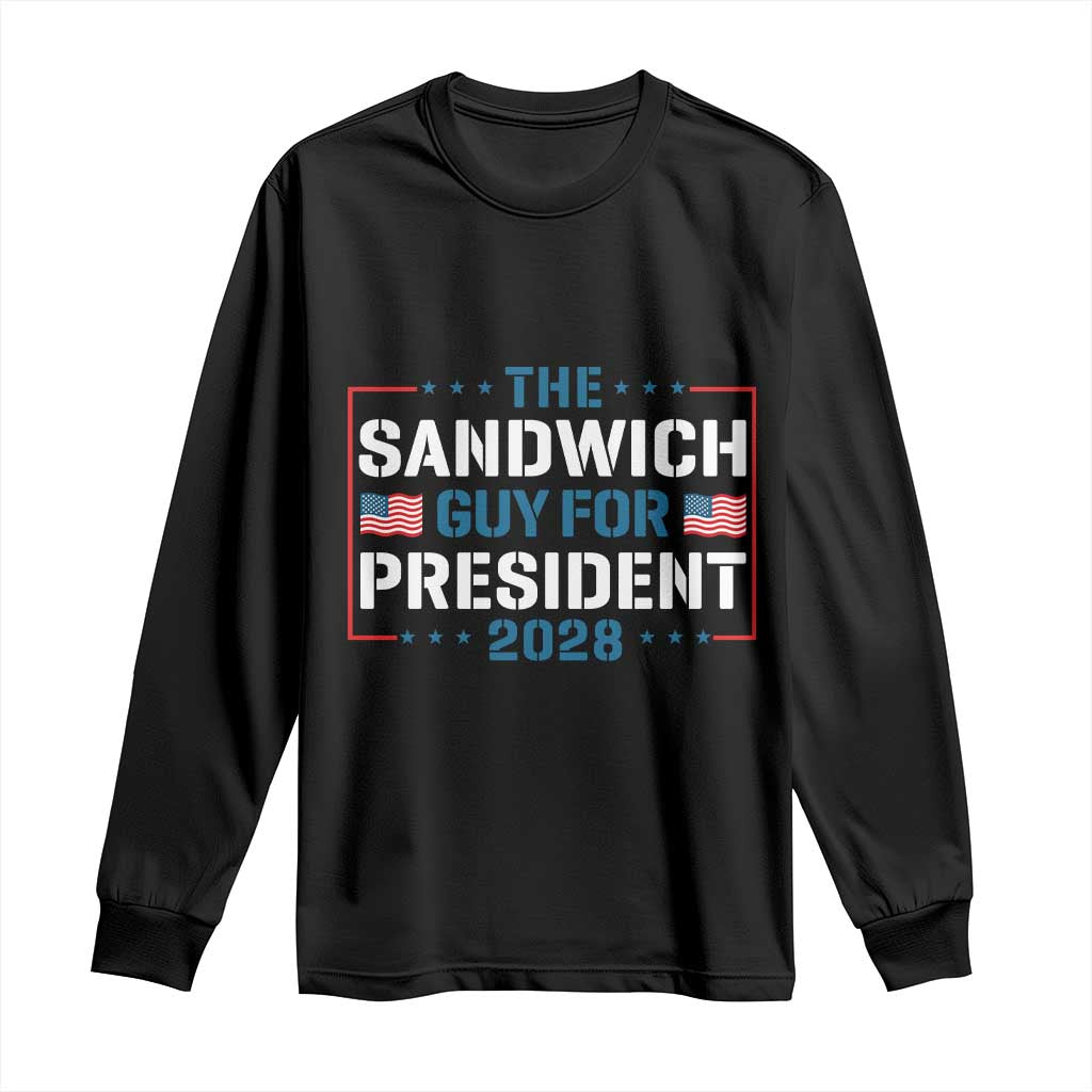 The Sandwich Guy for President 2028 Long Sleeve Shirt Free DC Funny Political Satire - Print Your Wear