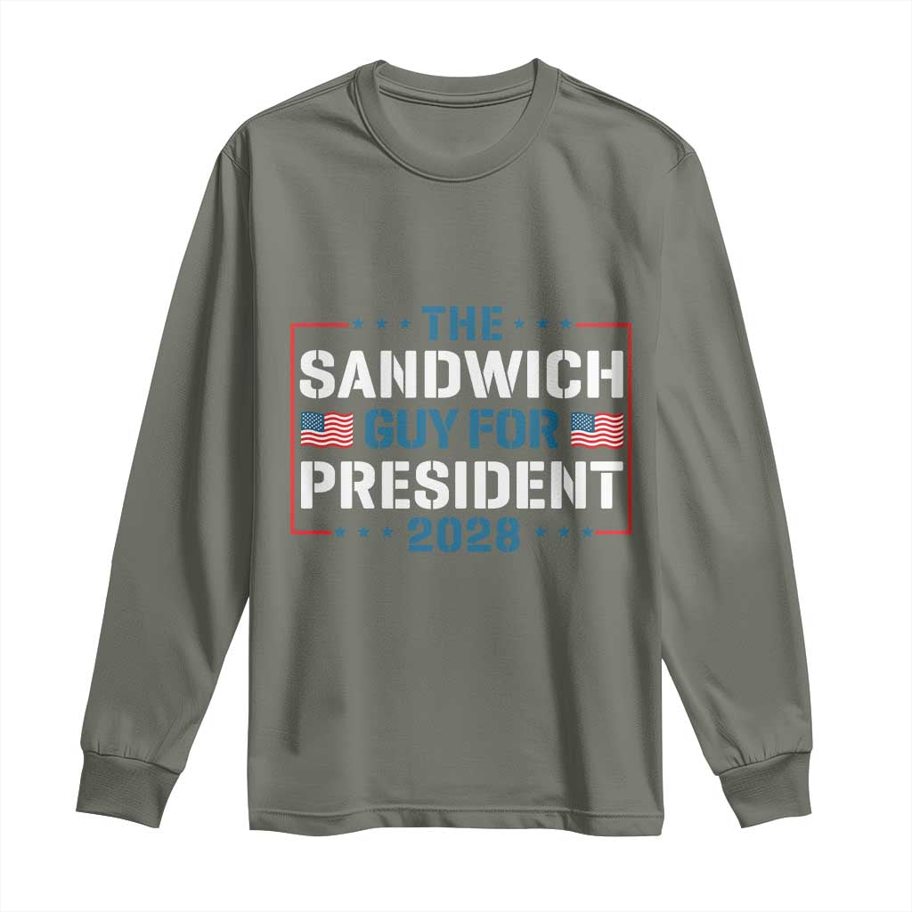 The Sandwich Guy for President 2028 Long Sleeve Shirt Free DC Funny Political Satire TS14 Military Green Print Your Wear
