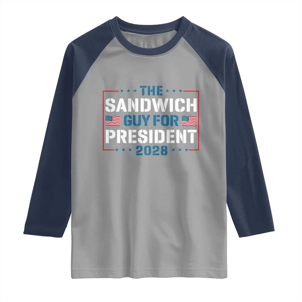The Sandwich Guy for President 2028 Raglan Shirt Free DC Funny Political Satire TS14 Sport Gray Navy Print Your Wear