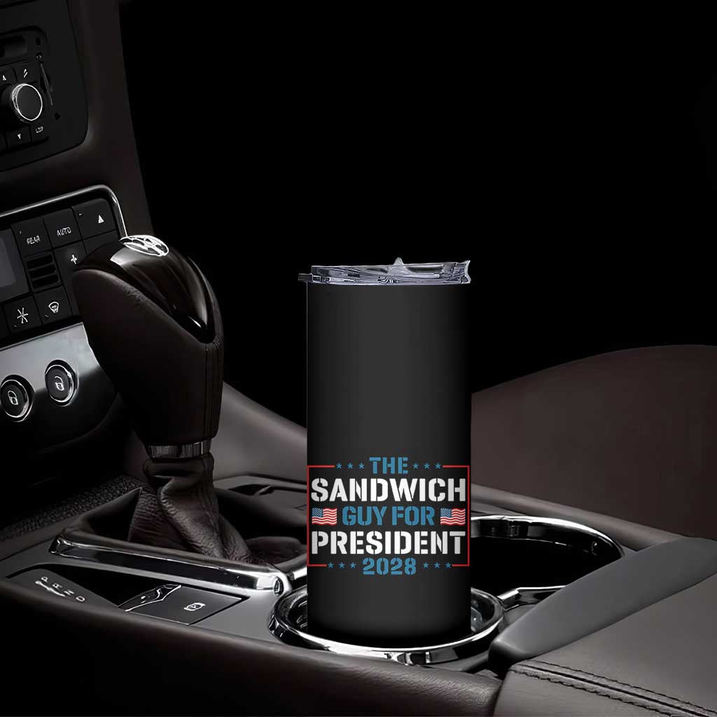 The Sandwich Guy for President 2028 Skinny Tumbler Free DC Funny Political Satire - Print Your Wear