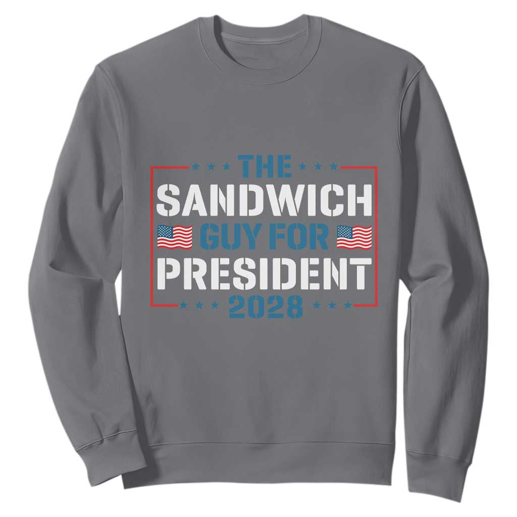 The Sandwich Guy for President 2028 Sweatshirt Free DC Funny Political Satire TS14 Charcoal Print Your Wear