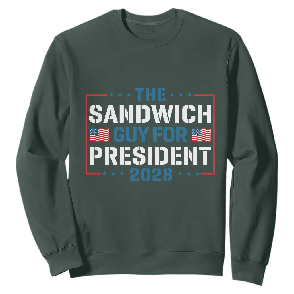 The Sandwich Guy for President 2028 Sweatshirt Free DC Funny Political Satire TS14 Dark Forest Green Print Your Wear