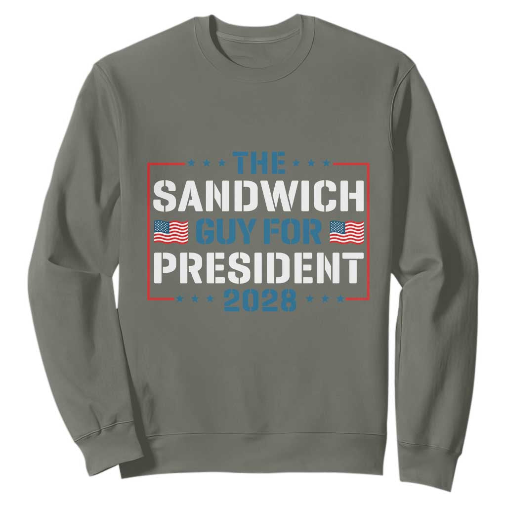 The Sandwich Guy for President 2028 Sweatshirt Free DC Funny Political Satire TS14 Military Green Print Your Wear