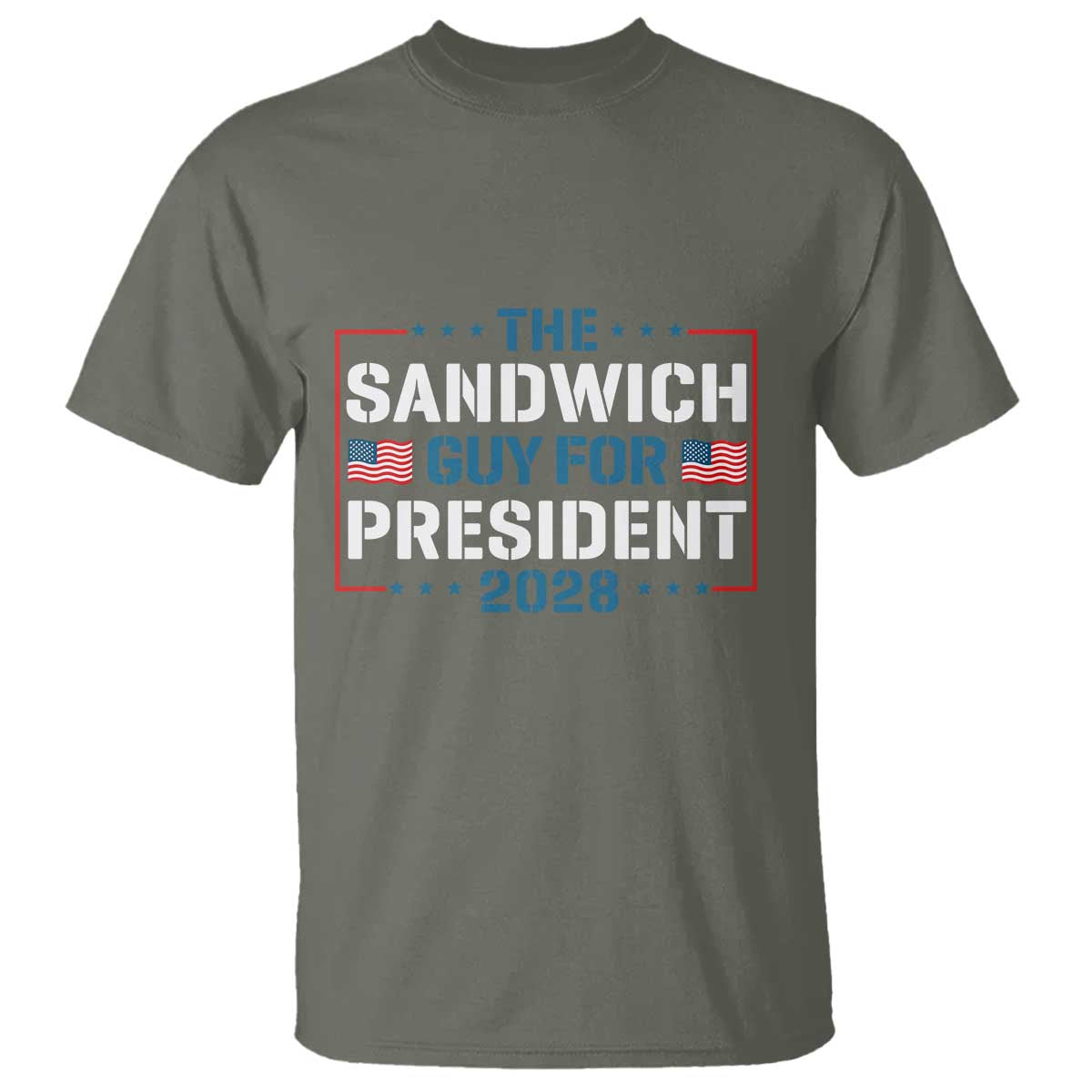 The Sandwich Guy for President 2028 T Shirt Free DC Funny Political Satire TS14 Military Green Print Your Wear