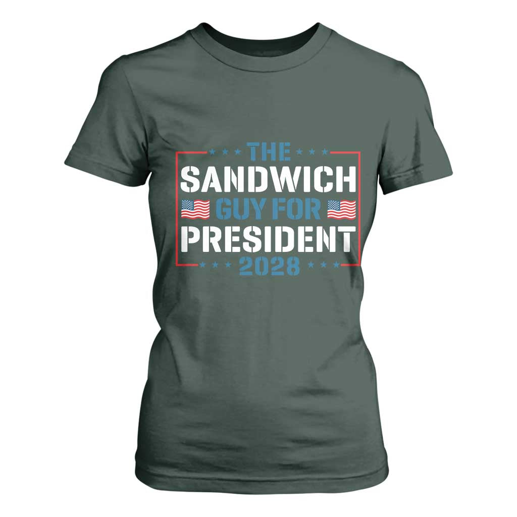 The Sandwich Guy for President 2028 T Shirt For Women Free DC Funny Political Satire TS14 Dark Forest Green Print Your Wear