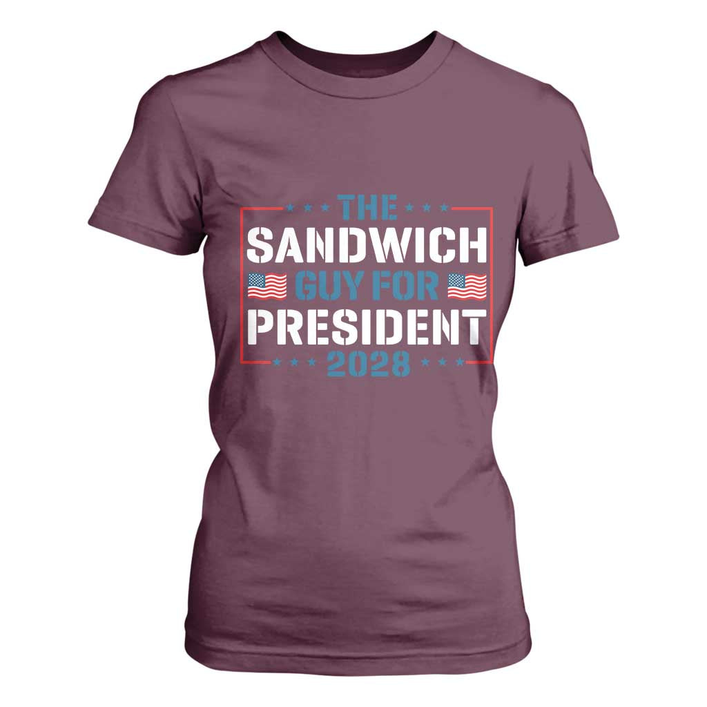 The Sandwich Guy for President 2028 T Shirt For Women Free DC Funny Political Satire TS14 Maroon Print Your Wear