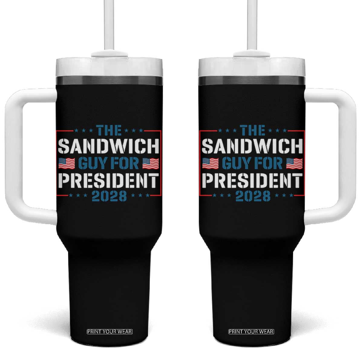 The Sandwich Guy for President 2028 Tumbler With Handle Free DC Funny Political Satire TS14 One Size: 40 oz Black Print Your Wear