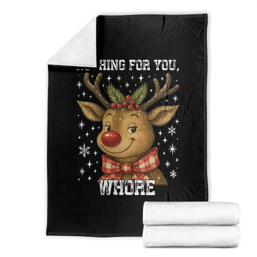 Reindeer Christmas Meme Throw Blanket Nothing For You Whore TS14 Black Print Your Wear