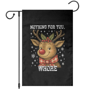 Reindeer Christmas Meme Garden Flag Nothing For You Whore TS14 Black Print Your Wear