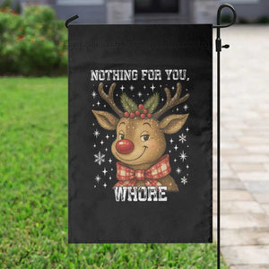 Reindeer Christmas Meme Garden Flag Nothing For You Whore TS14 Print Your Wear