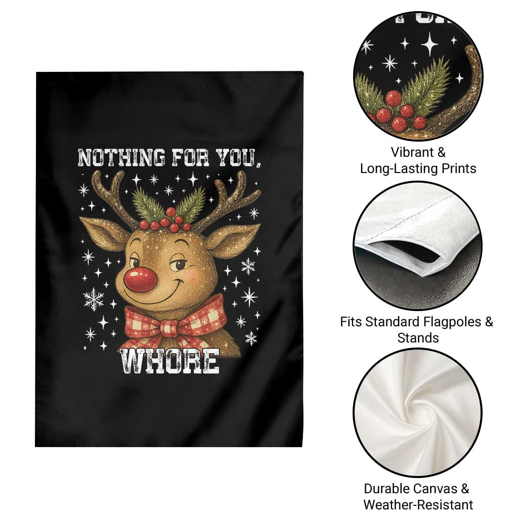 Reindeer Christmas Meme Garden Flag Nothing For You Whore TS14 Print Your Wear