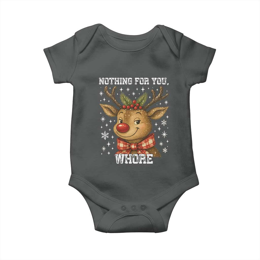 Reindeer Christmas Meme Baby Onesie Nothing For You Whore TS14 Dark Heather Print Your Wear