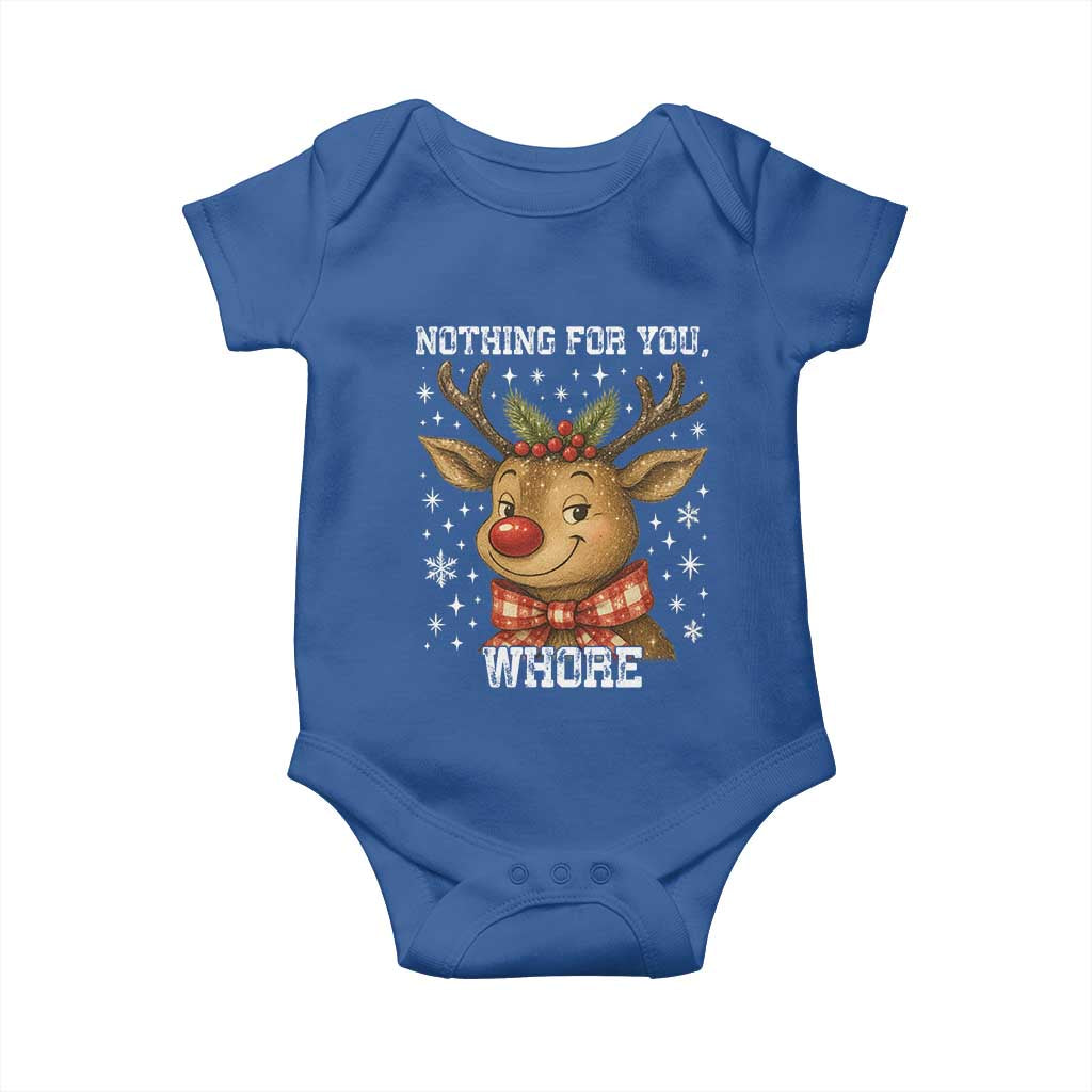 Reindeer Christmas Meme Baby Onesie Nothing For You Whore TS14 Royal Blue Print Your Wear