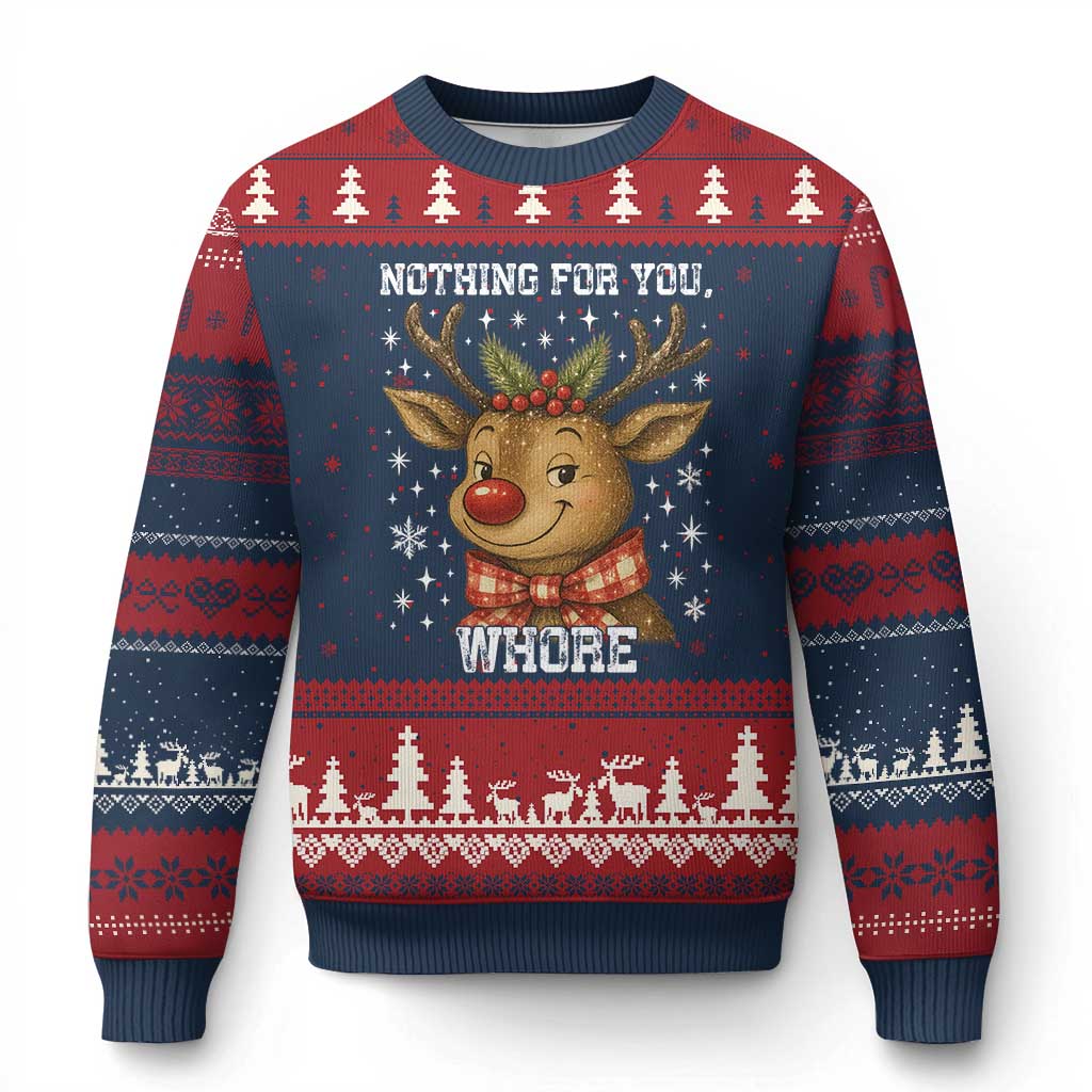 Reindeer Xmas Meme Ugly Christmas Sweater Nothing For You Whore TS14 Navy Red Print Your Wear