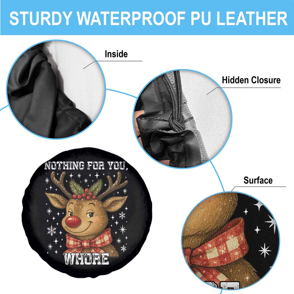 Reindeer Christmas Meme Spare Tire Cover Nothing For You Whore TS14 Print Your Wear