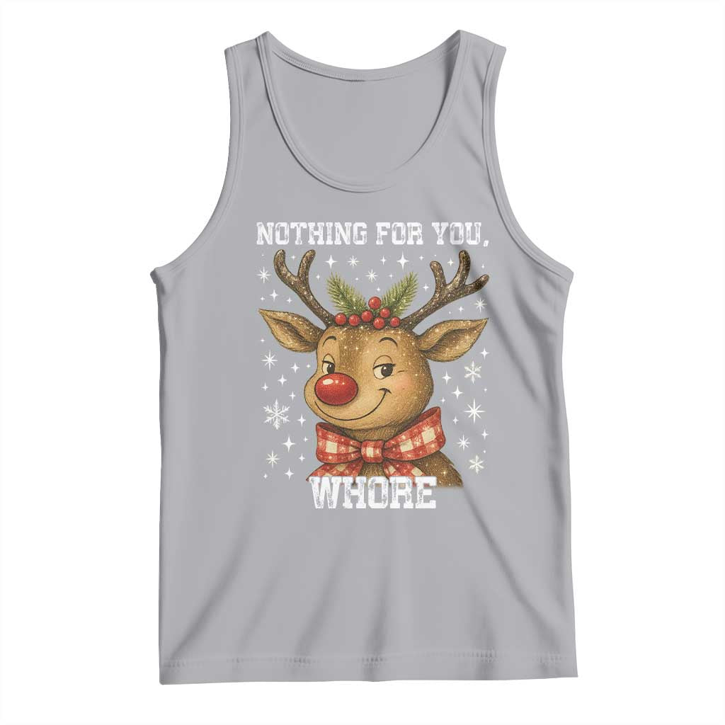 Reindeer Christmas Meme Tank Top Nothing For You Whore TS14 Athletic Heather Print Your Wear