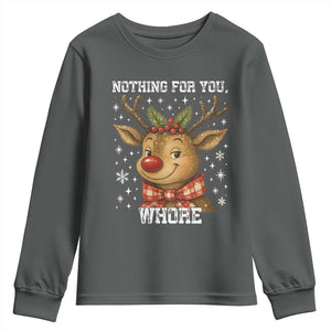 Reindeer Christmas Meme Youth Sweatshirt Nothing For You Whore TS14 Dark Heather Print Your Wear