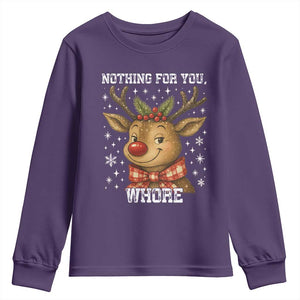 Reindeer Christmas Meme Youth Sweatshirt Nothing For You Whore TS14 Purple Print Your Wear