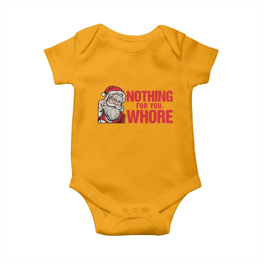 Santa Christmas Meme Baby Onesie Nothing For You Whore TS14 Gold Print Your Wear