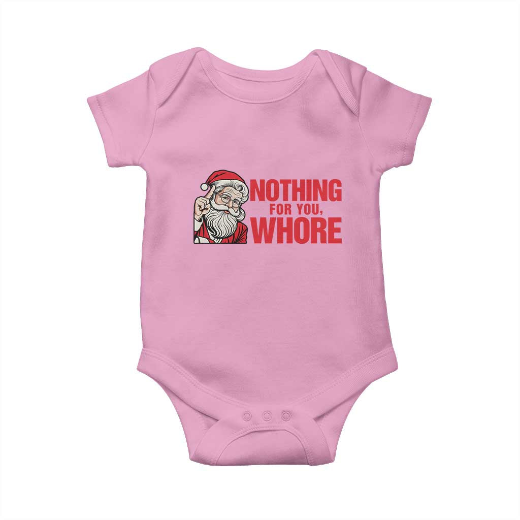 Santa Christmas Meme Baby Onesie Nothing For You Whore TS14 Light Pink Print Your Wear