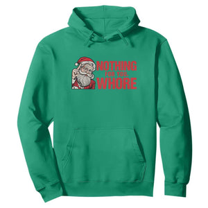 Santa Christmas Meme Hoodie Nothing For You Whore TS14 Irish Green Print Your Wear